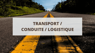 Transport / Conduite / Logistique