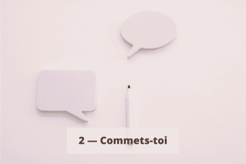 2 - Commets-toi